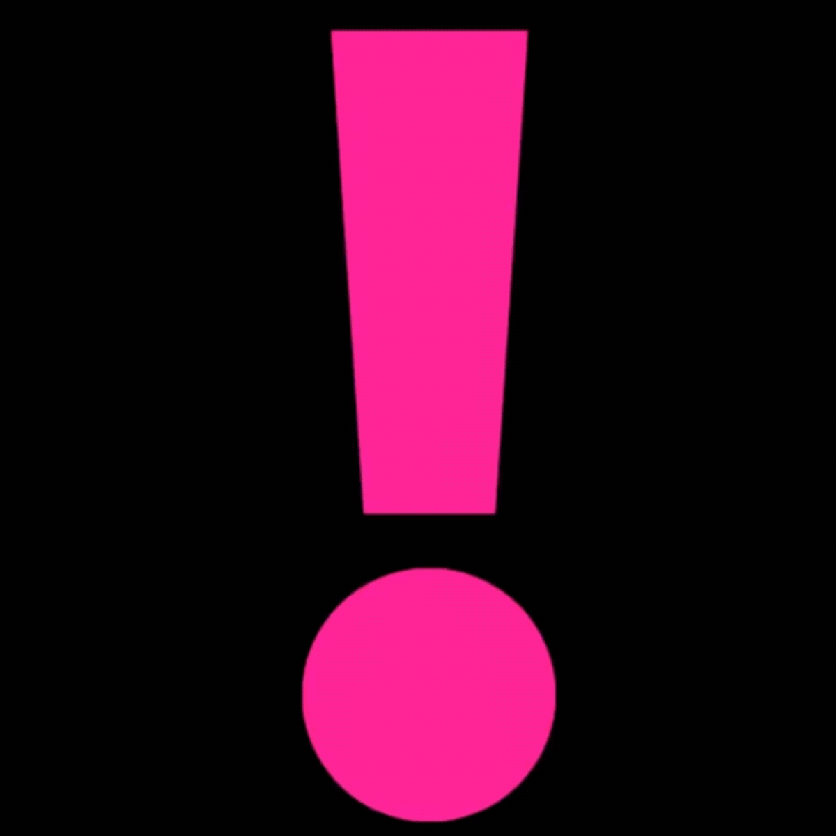 Bright pink exclamation mark on black background