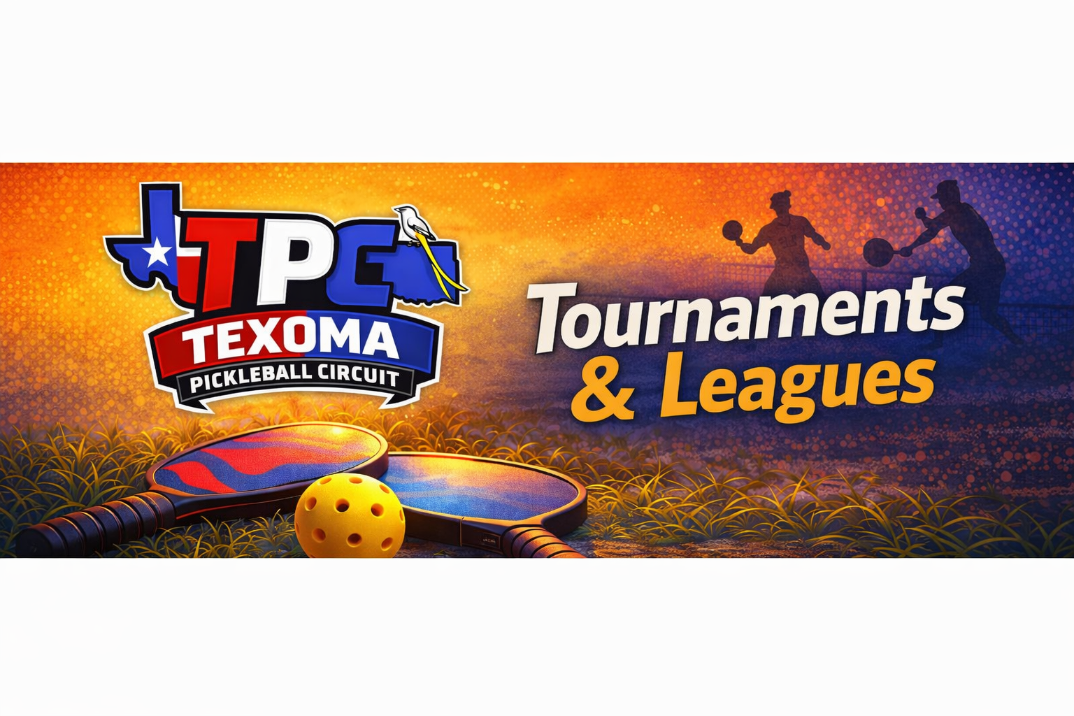 Promotional banner for TEXOMA Pickleball Circuit tournaments and leagues with a logo, paddles, ball, and silhouettes of players playing pickleball at sunset.