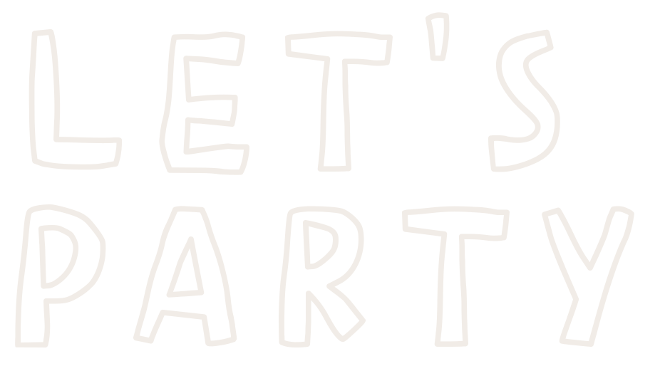 Text that reads 'LET'S PARTY' in white, sketch-style letters on a black background.