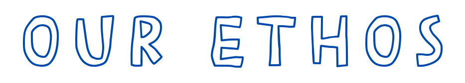 Text that reads 'OUR ETHOS' in blue, hand-drawn style letters.