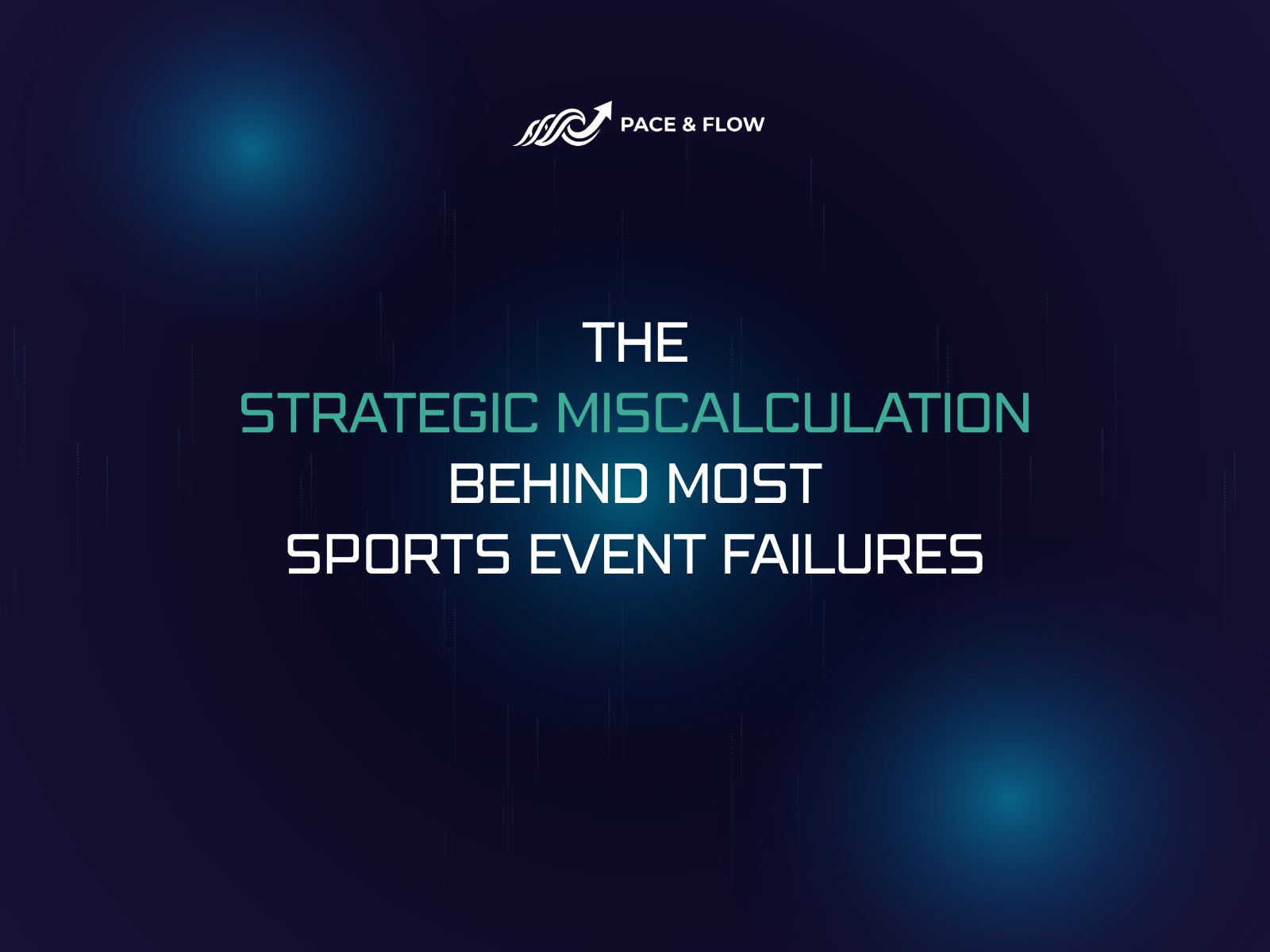 The Strategic Miscalculation Behind Most Sports Event Failures