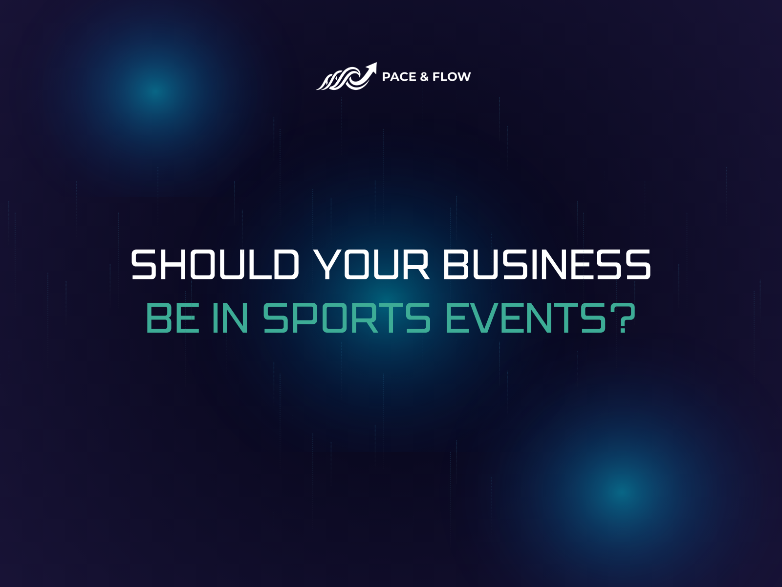Should Your Business Be in Sports Events?