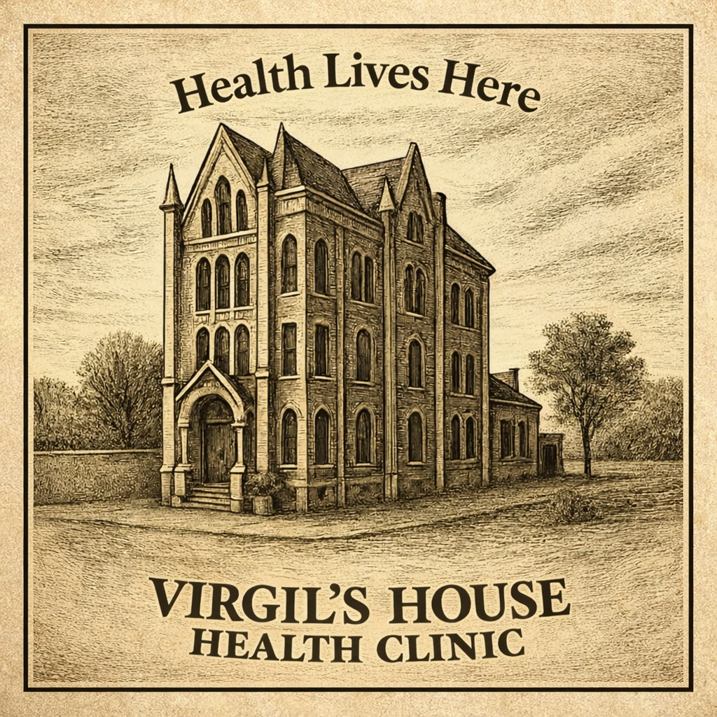 A vintage-style illustration of Virgil's House, a large historic building, with text indicating it is a health clinic, and a header that says "Health Lives Here."