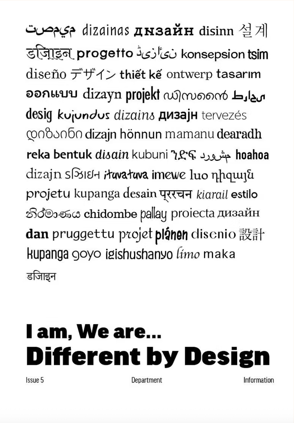 A page with words about design in various languages and scripts, followed by the phrase "I am, We are... Different by Design" in bold text, and additional text indicating issue number and department.