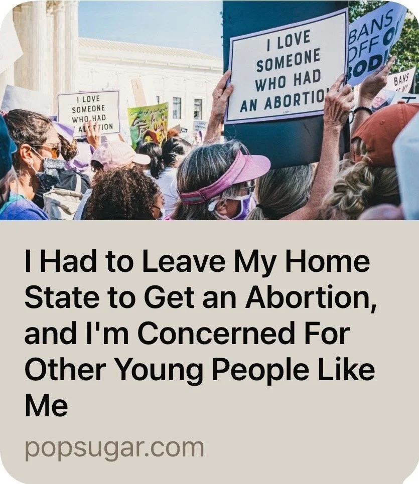 An article thumbnail with picture of a protest. Someone is holding a sign that says "I love someone who had an abortion." The article title is "I Had to Leave My Home State to Get an Abortion, and I'm Concerned For Other Young People Like Me"