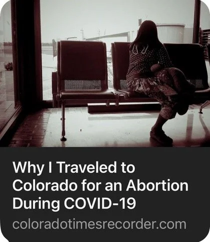 A thumbnail image of an article with a picture of a woman sitting on airport seating, facing away looking out a window. The title is "Why I Traveled to Colorado for an Abortion During COVID-19."