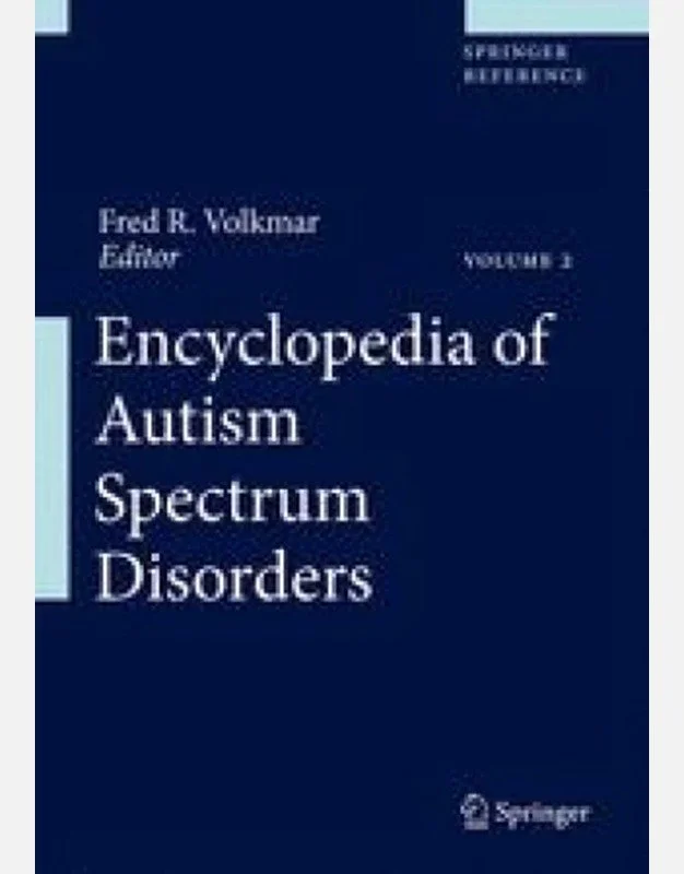 Cover of Encyclopedia of Autism Spectrum Disorders, edited by Fred R. Volkmar, Volume 3.