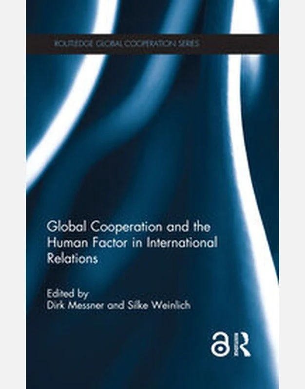 Book cover titled “Global Cooperation and the Human Factor in International Relations,” edited by Dirk Messner and Silke Weinlich.