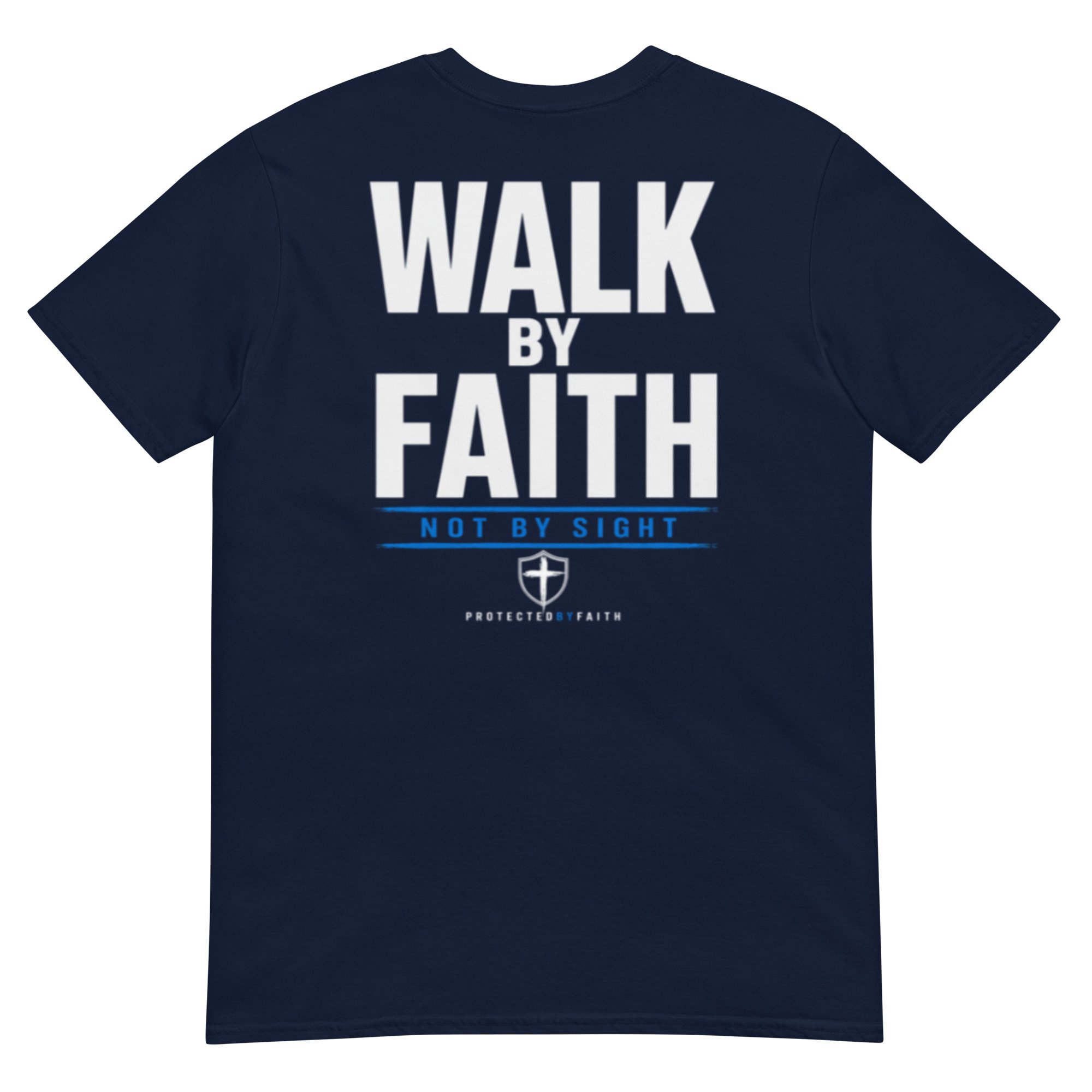 Walk By Faith T-Shirt