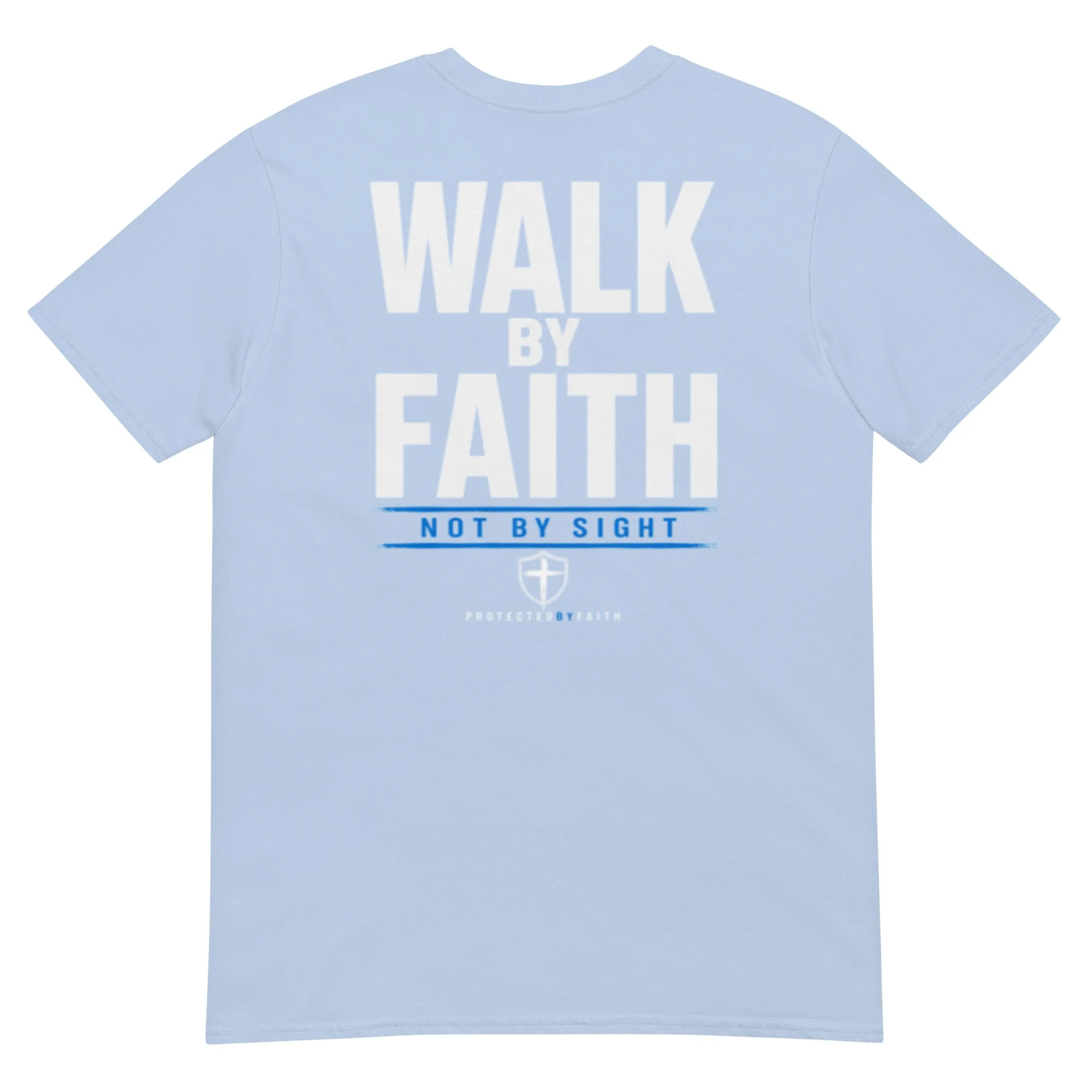 Walk By Faith T-Shirt