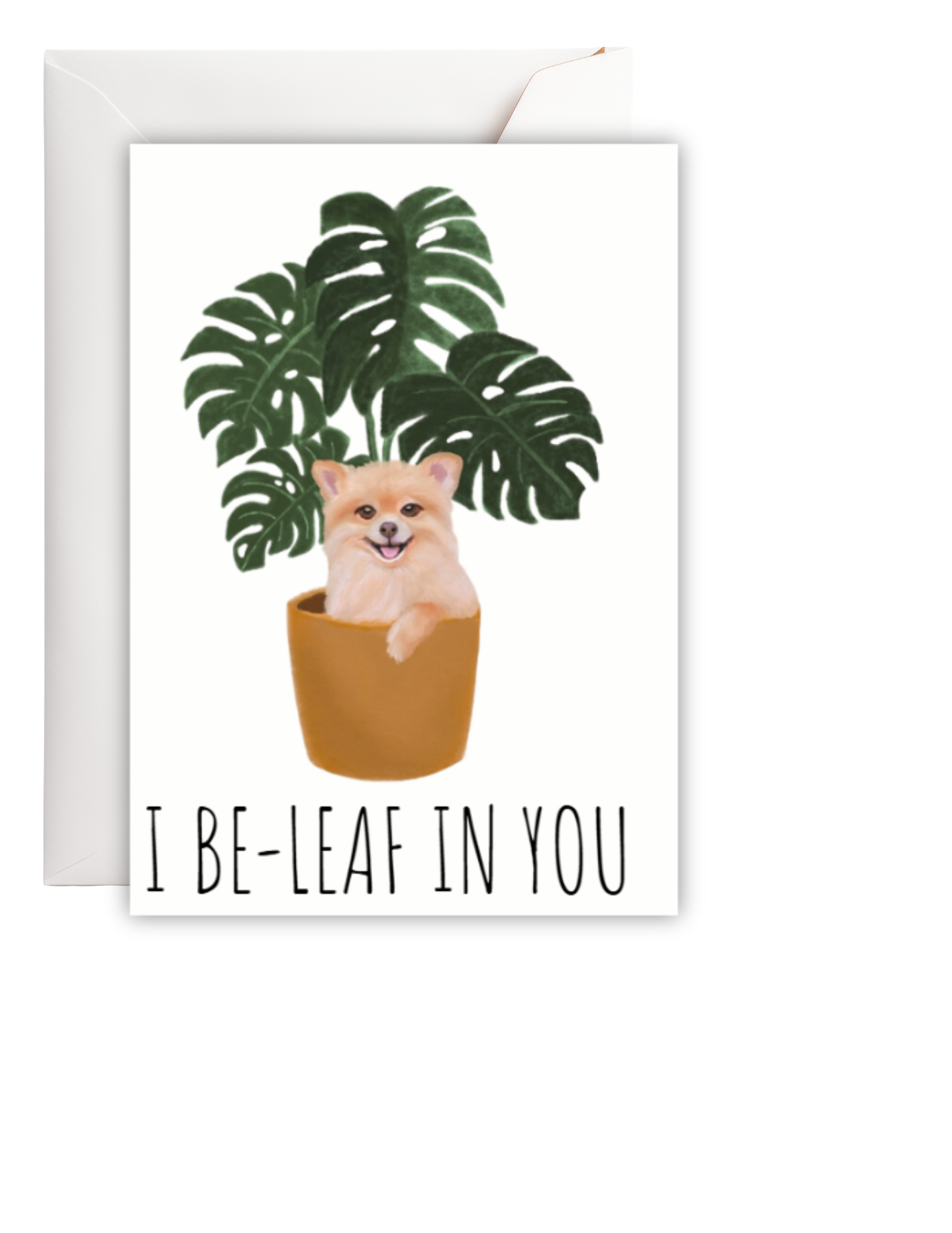 Be-Leaf in You Dog Encouragement Greeting Card