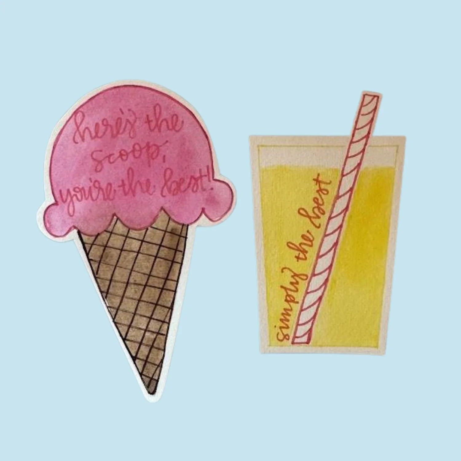 Illustration card stock of an ice cream cone with pink ice cream and a drink with a straw. The ice cream cone has a message: 'here's the scoop, you're the best!' and the drink has the message: 'sipping out the best'.