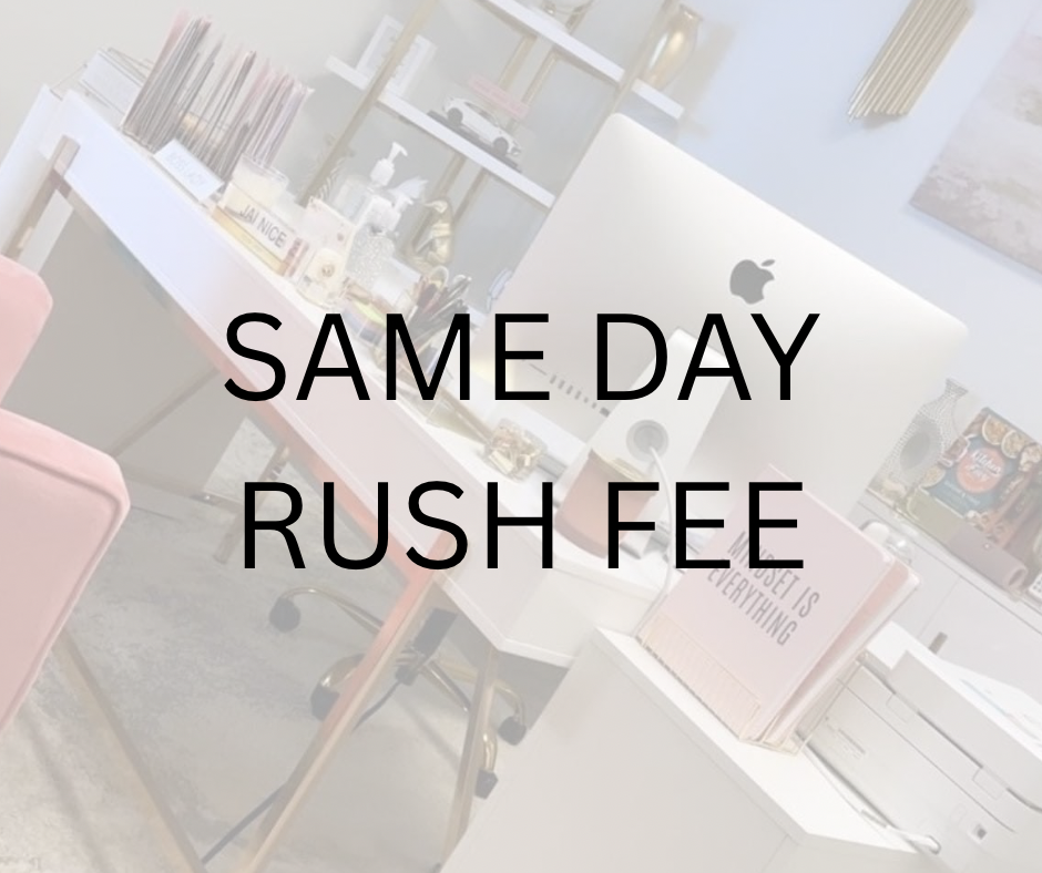 Same Day Rush Fee