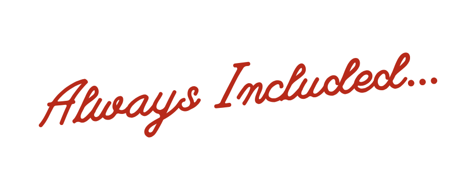 Text image that reads 'Always Included...' in red cursive font.