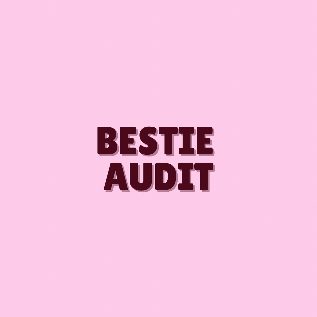 Bestie Audit