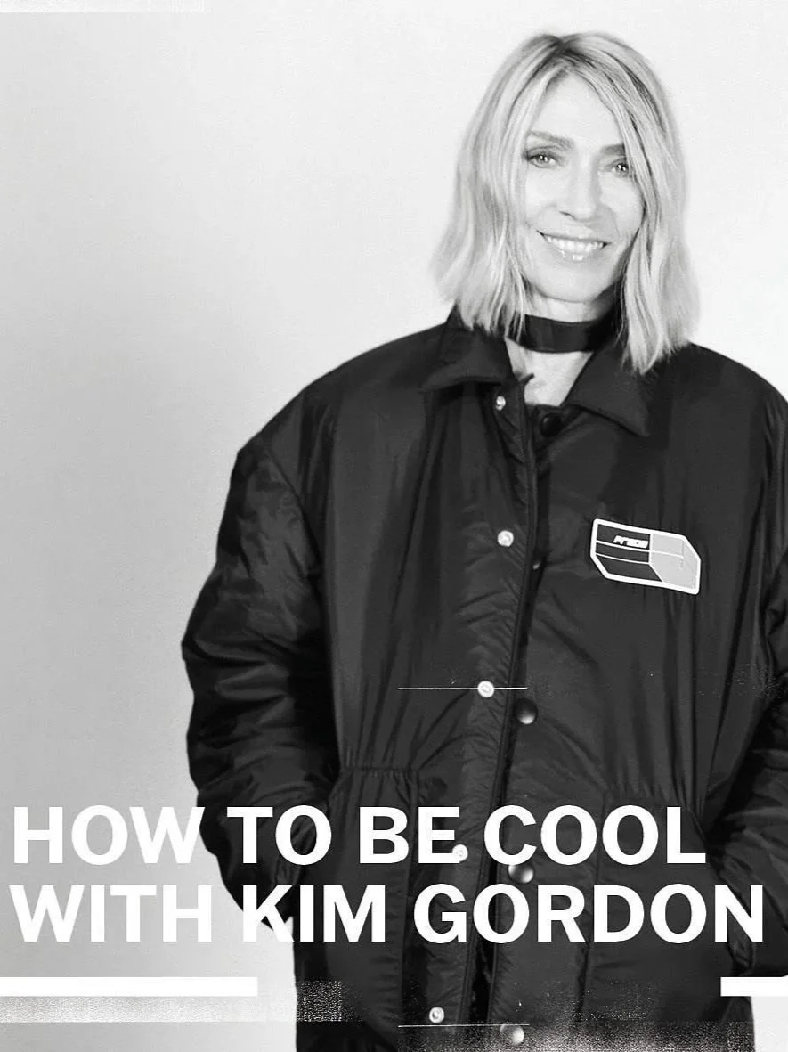  'How to be cool with Kim Gordon' interview. 