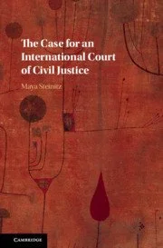 The Case for an International Court of Civil&nbsp;Justice