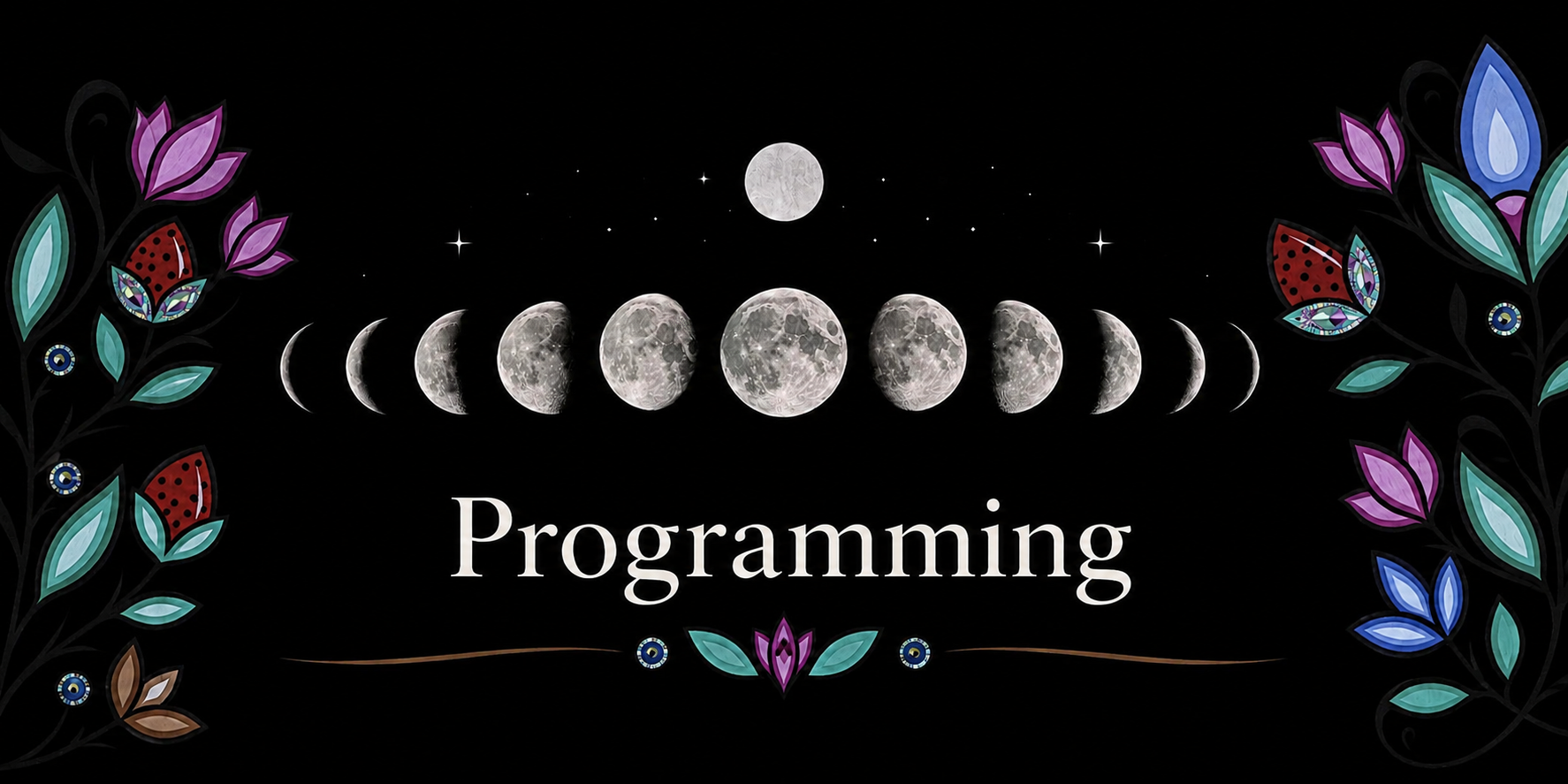 Stylized illustration of the moon phases from new moon to full moon and back, with colorful floral designs on the sides and the word 'Programming' in the center.