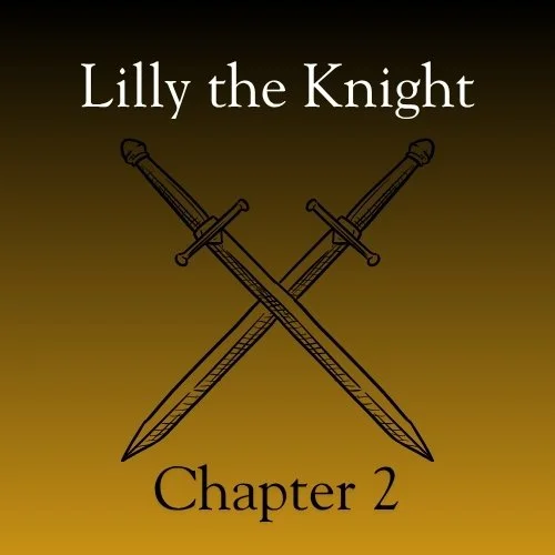 Lilly the Knight (Chapter 2)