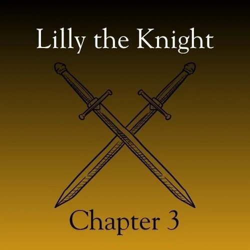 Lilly the Knight (Chapter 3)