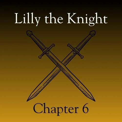 Lilly the Knight (Chapter 6)