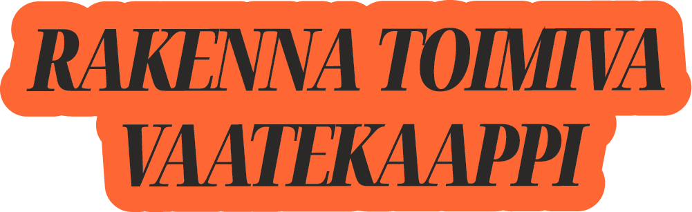 Rakenna toimiva vaatekaappi -tarra