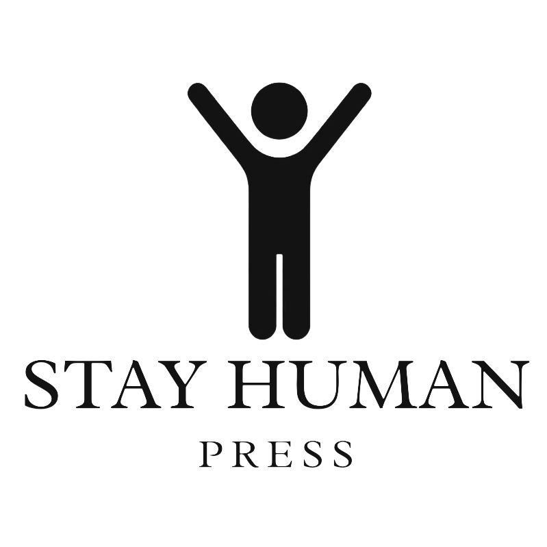Stay Human Press