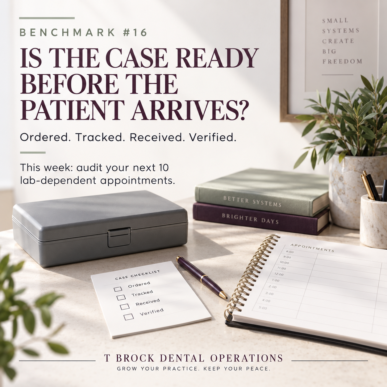 Benchmark 16: Is the case ready before the patient arrives? Ordered, tracked, received, verified.”