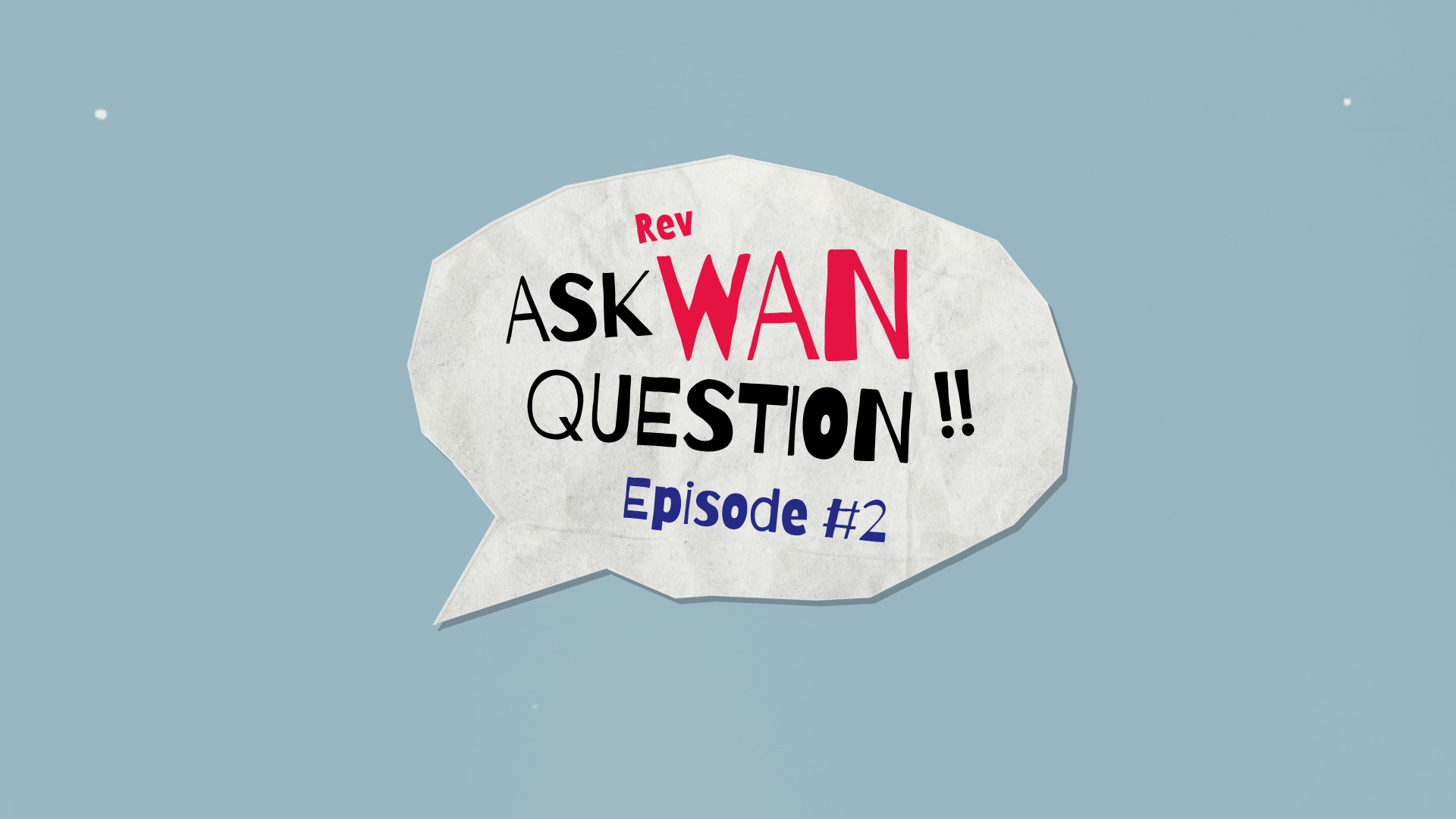Ask Wan Question 2