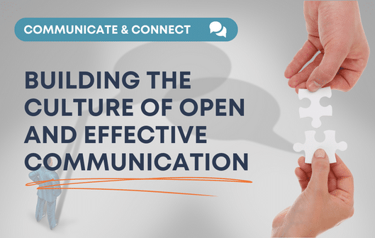 Building The Culture Of Open And Effective Communication