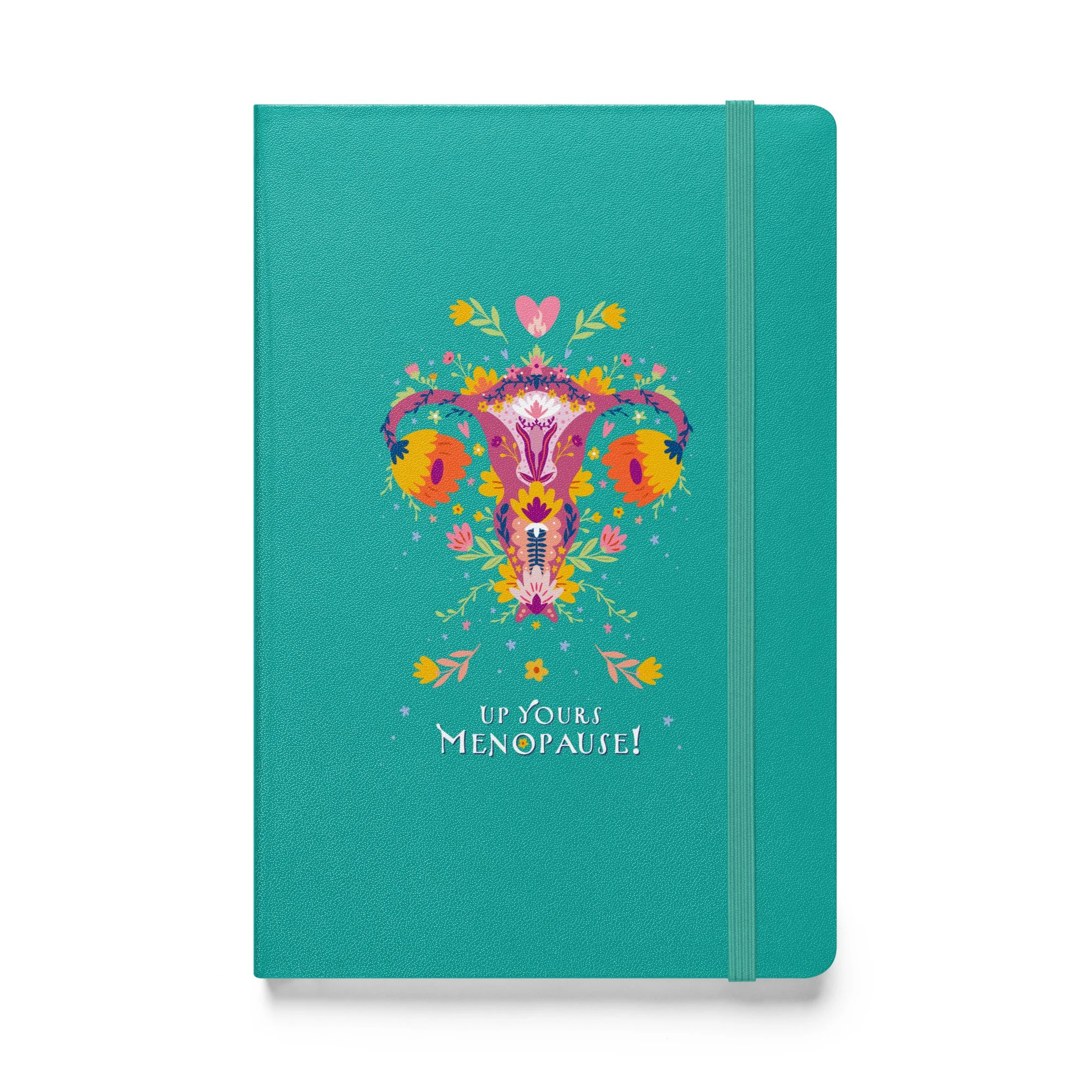 A teal-colored planner with floral and butterfly designs,  Up Yours Menopause!' merchandise.