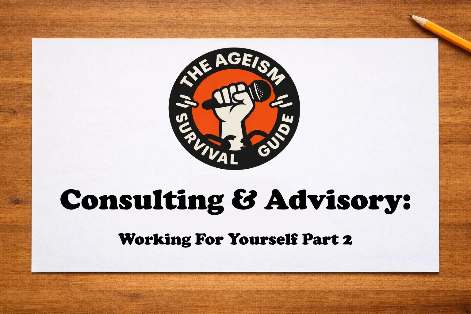 Consulting & Advisory - Working for Yourself Part 2