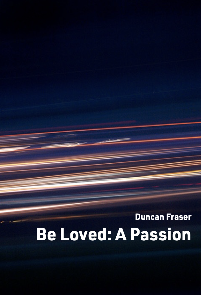 Be Loved: A Passion