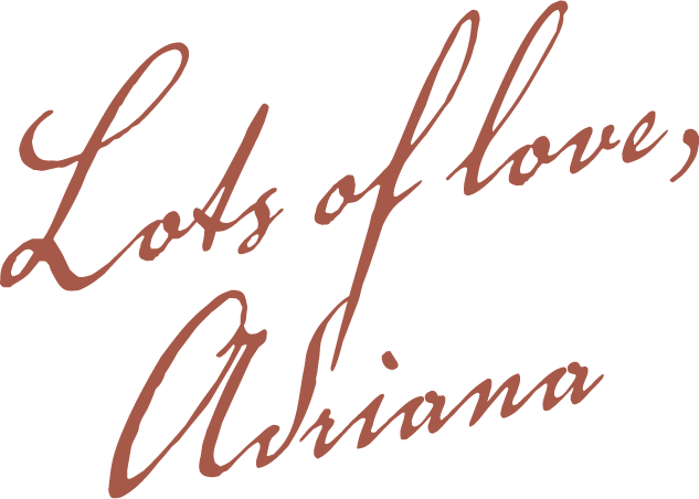 Text reading 'Lots of love, Adriana' in a cursive font on a black background.