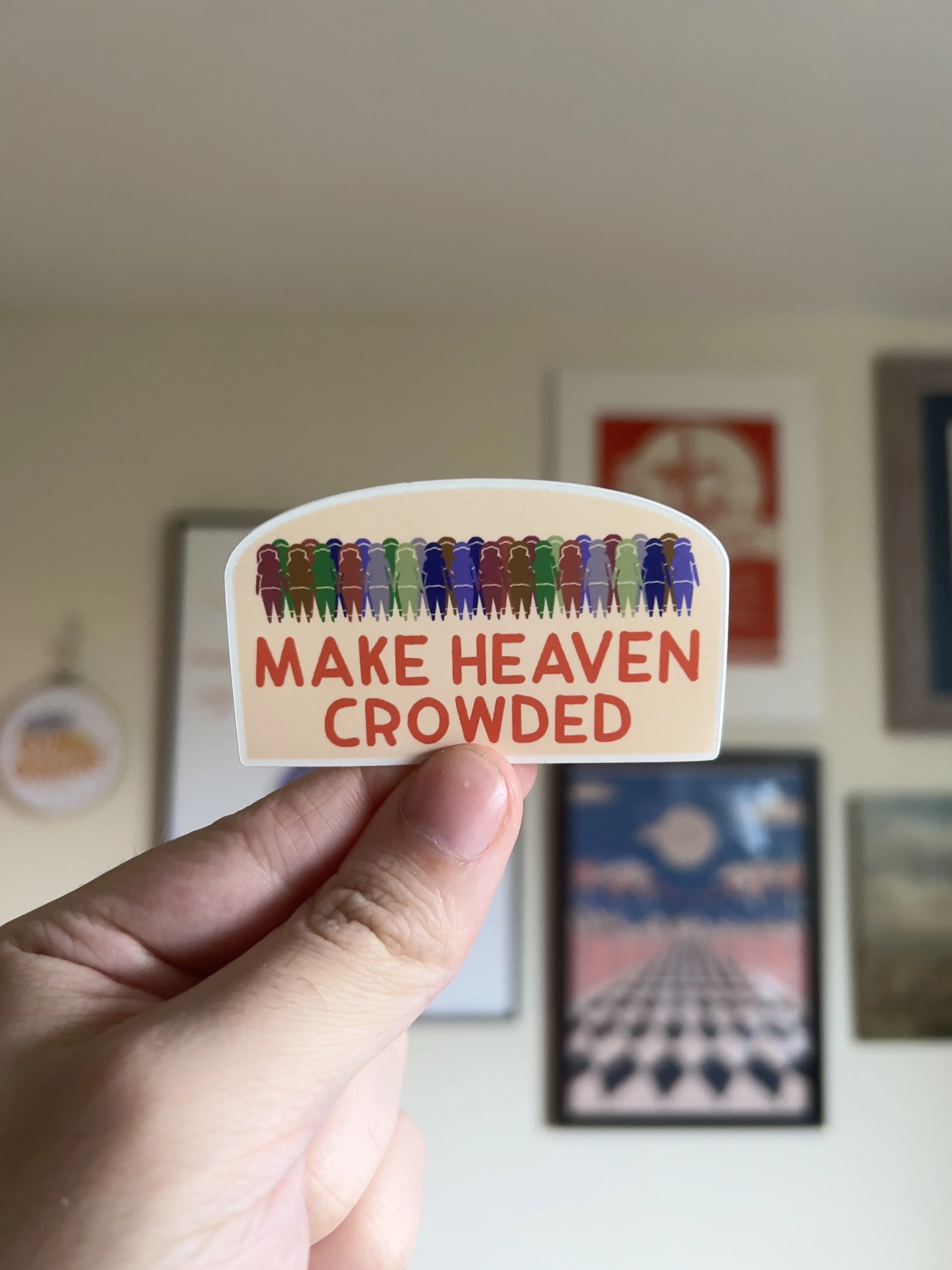 Make Heaven Crowded