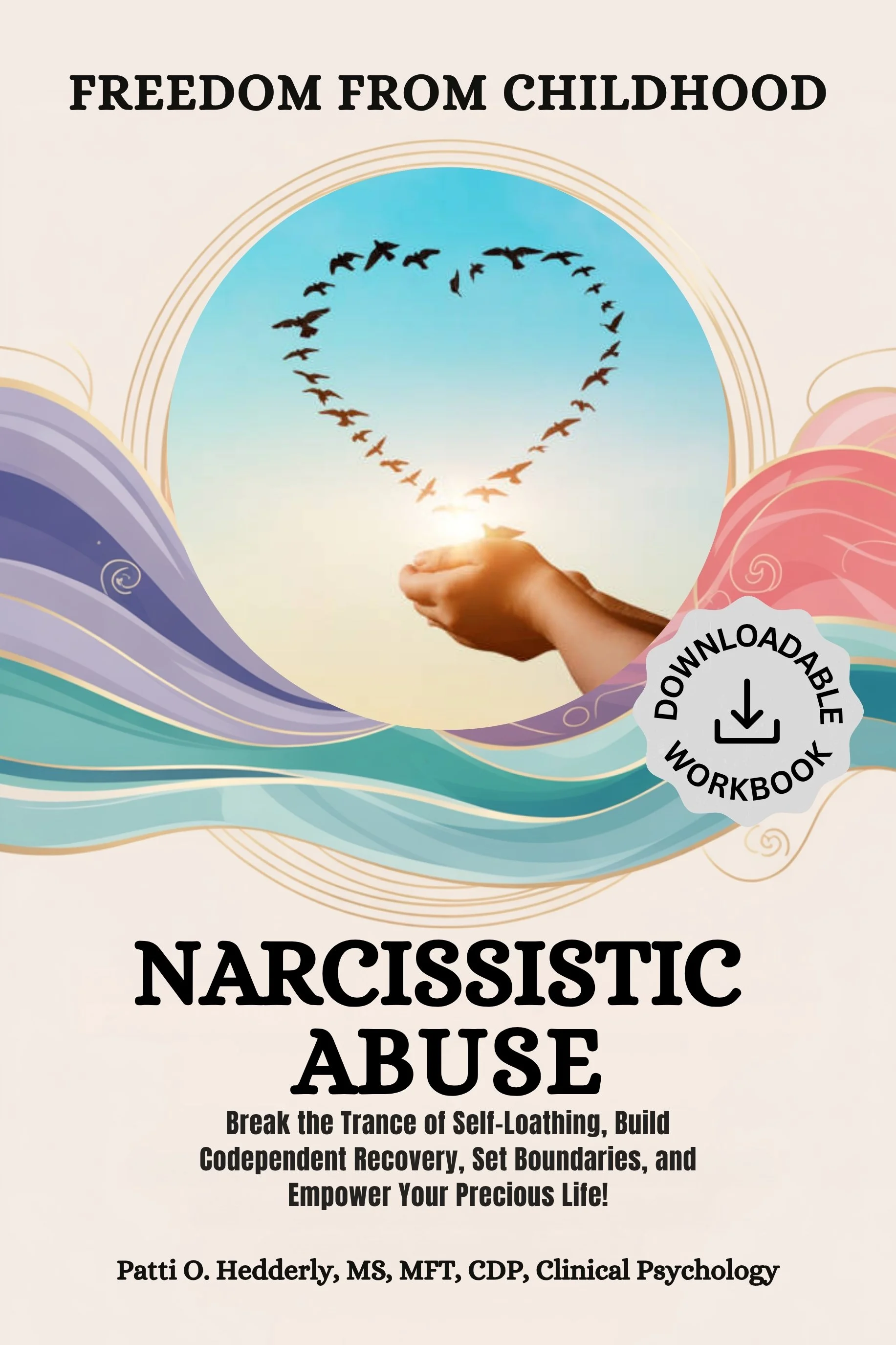 Freedom from Childhood Narcissistic Abuse