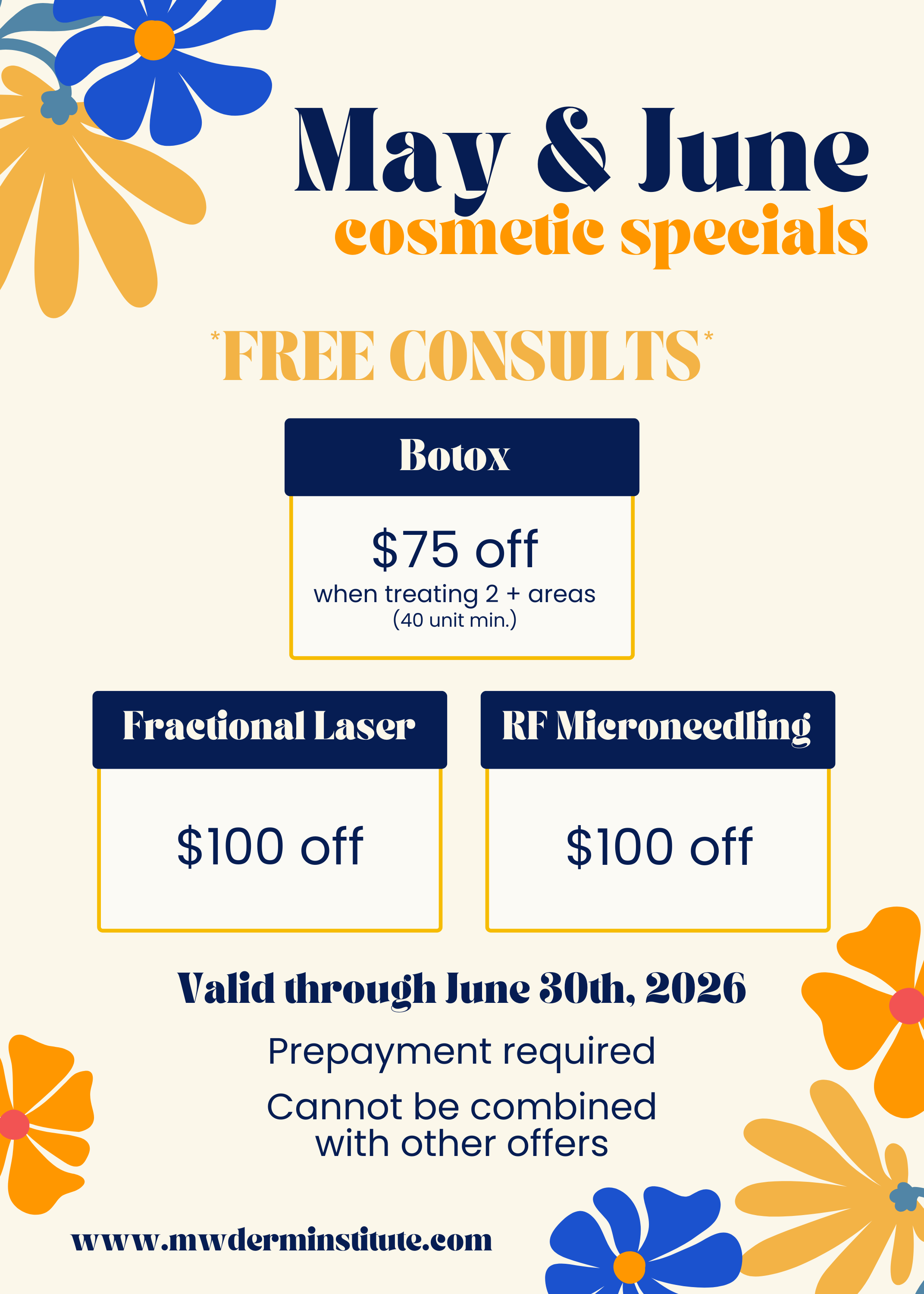 Flyer for May and June cosmetic specials at a skincare clinic. Offers include $75 off Botox when treating two or more areas, $100 off fractional laser, and $100 off RF microneedling. Valid through June 30th, 2026. Decorations include orange and blue 