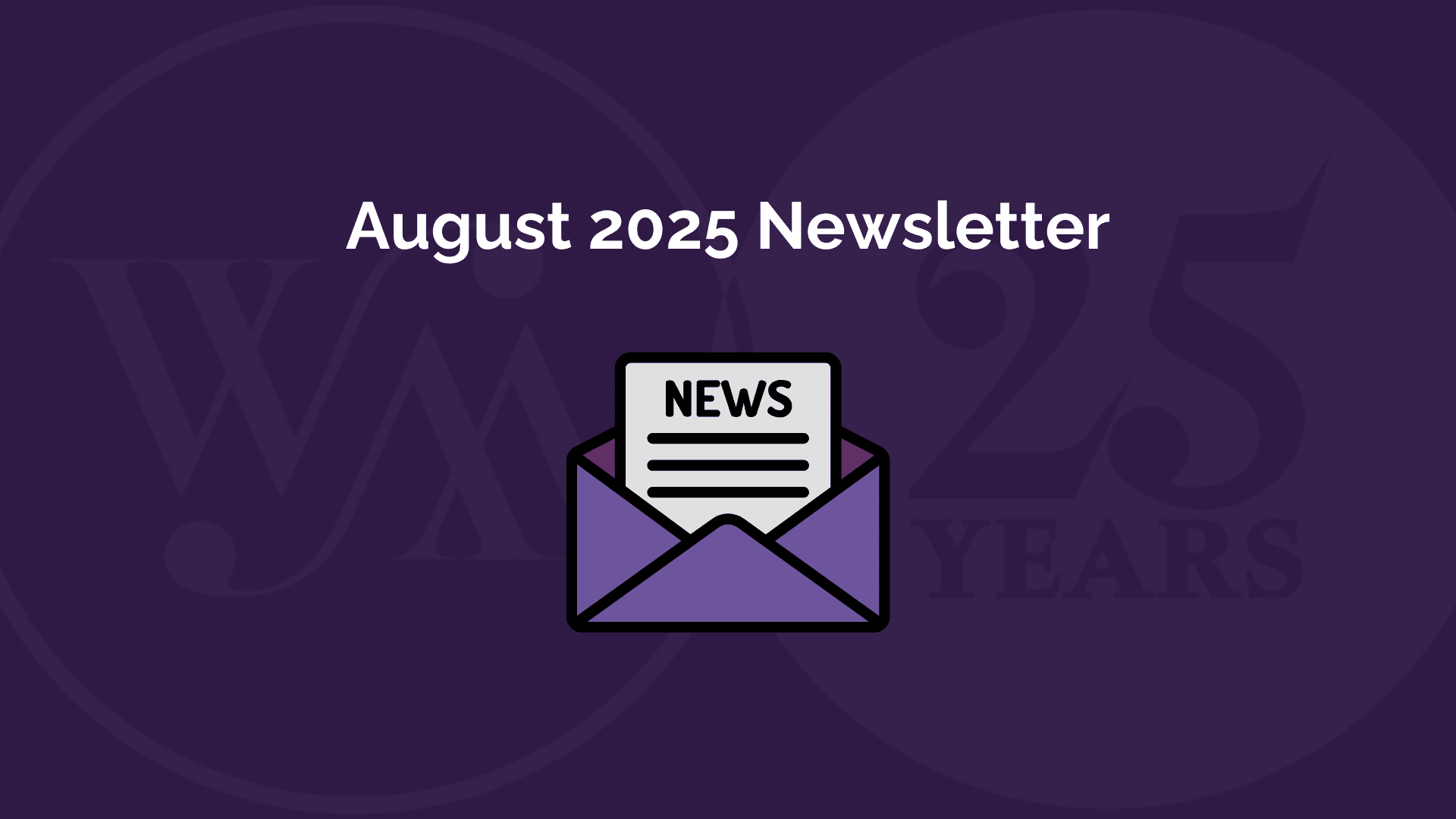 August 2025 Newsletter