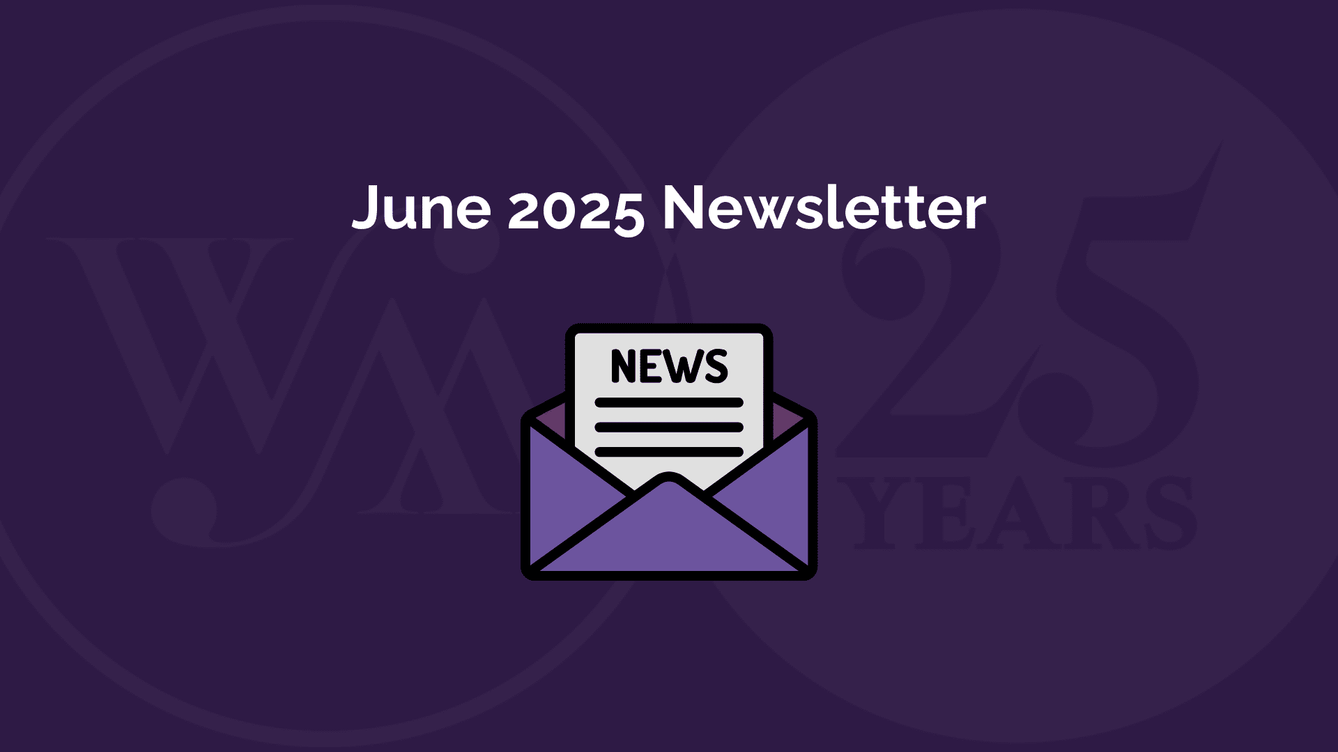 June 2025 Newsletter