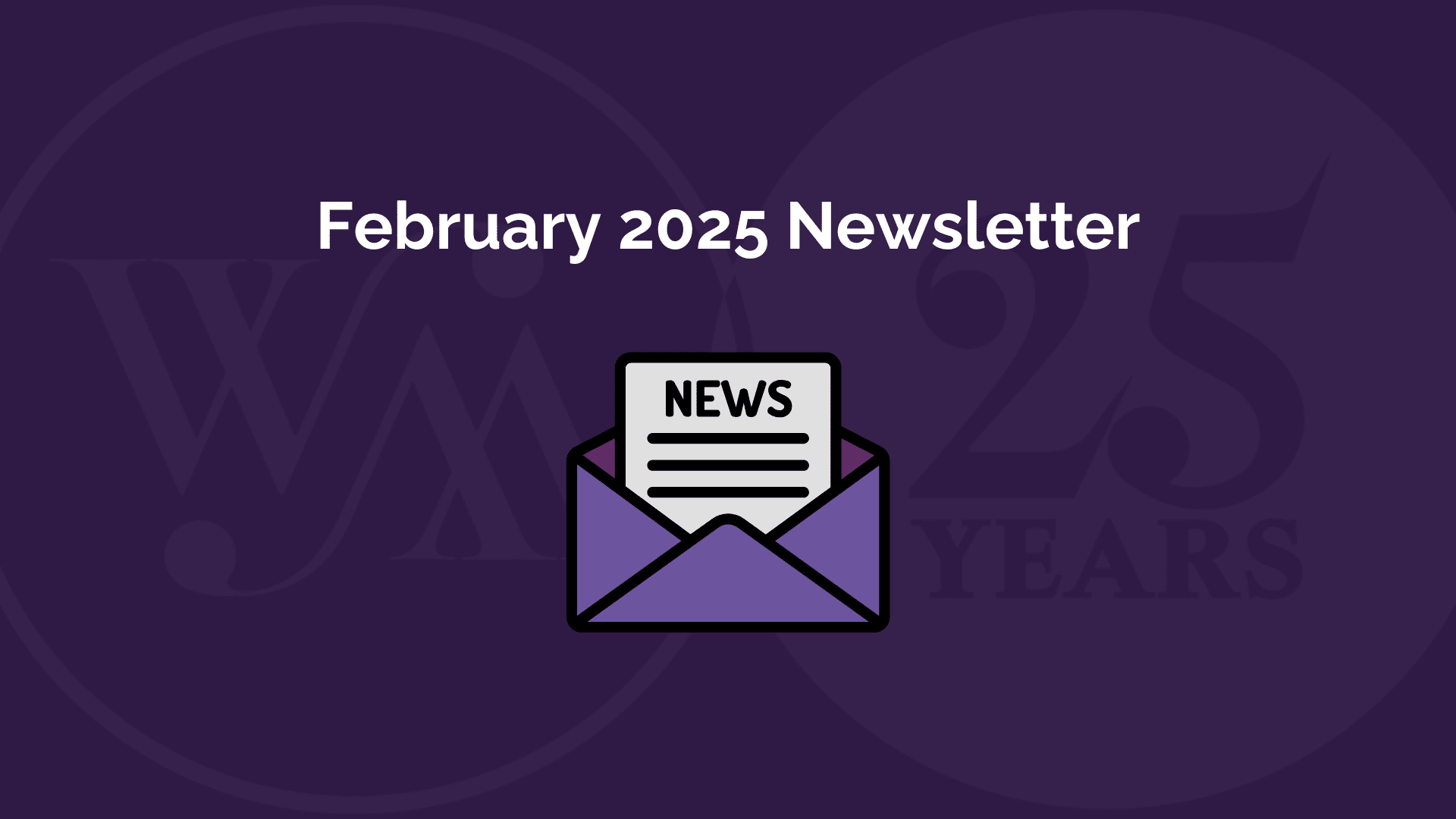 February 2025 Newsletter