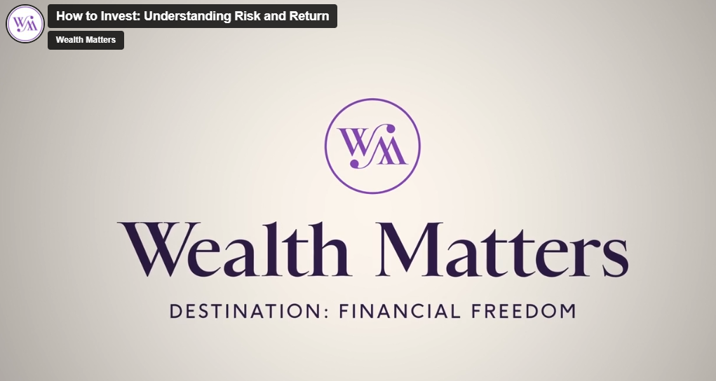 How to Invest: Understanding Risk & Return (Part 1)