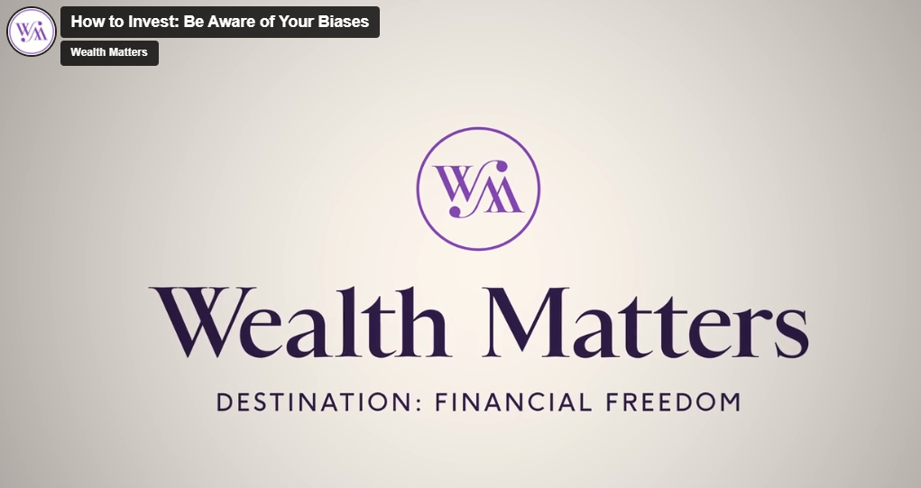 How to Invest: Be Aware Of Your Biases (Part 4)