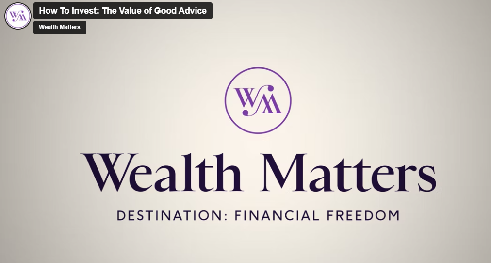How to Invest: The Value Of Good Advice (Part 6)