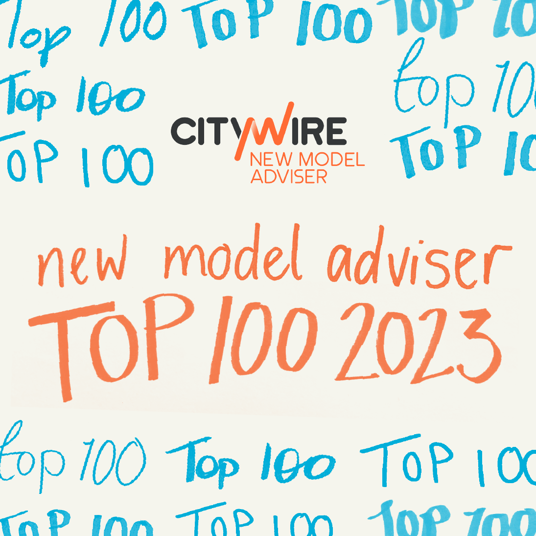 Colorful handwritten text reading 'TOP 100 2023' in orange, blue, and black, with the words 'NEW MODEL ADVISER' and the logo 'CITYWIRE' in black and orange, on a cream background