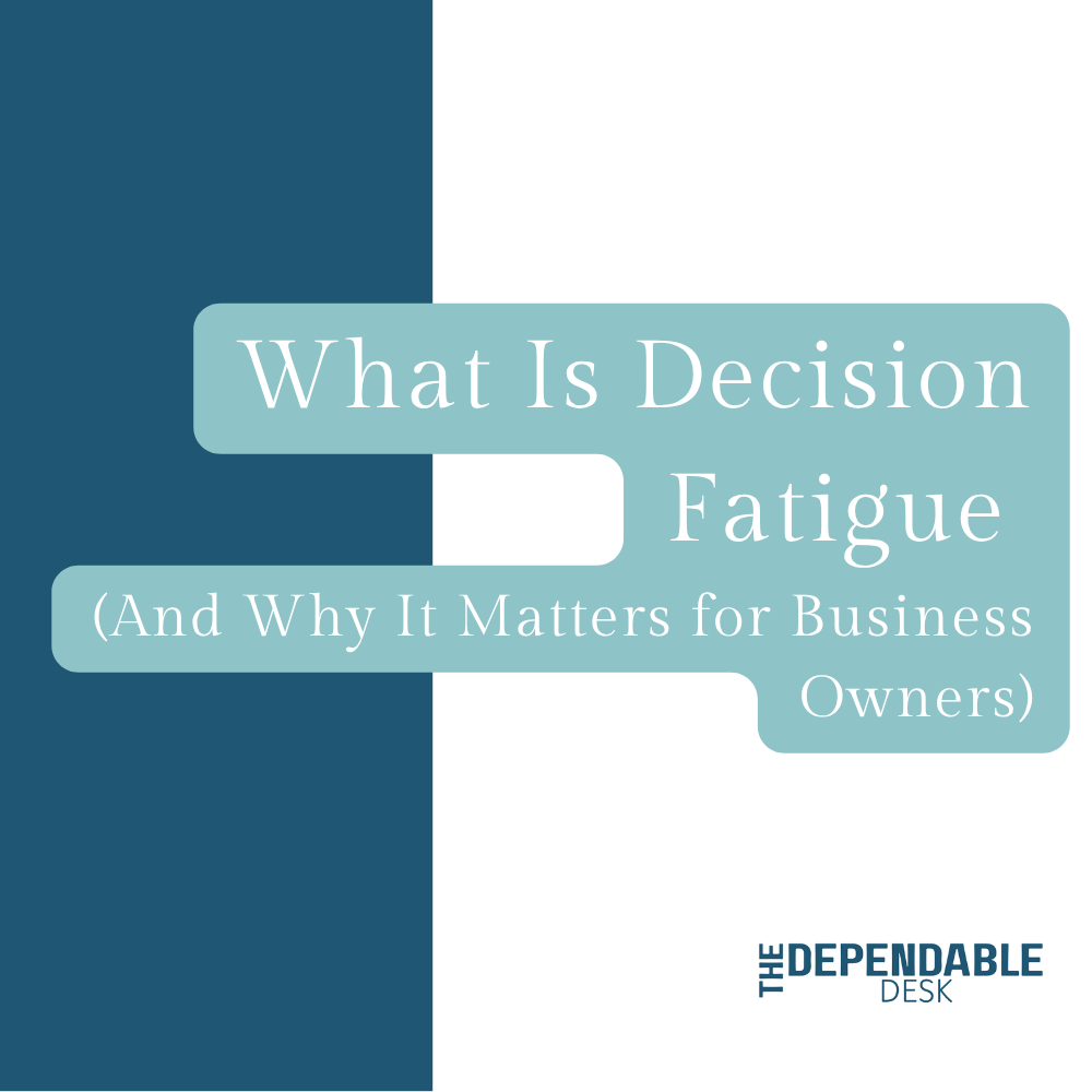 What Is Decision Fatigue (And Why It Matters for Business Owners)