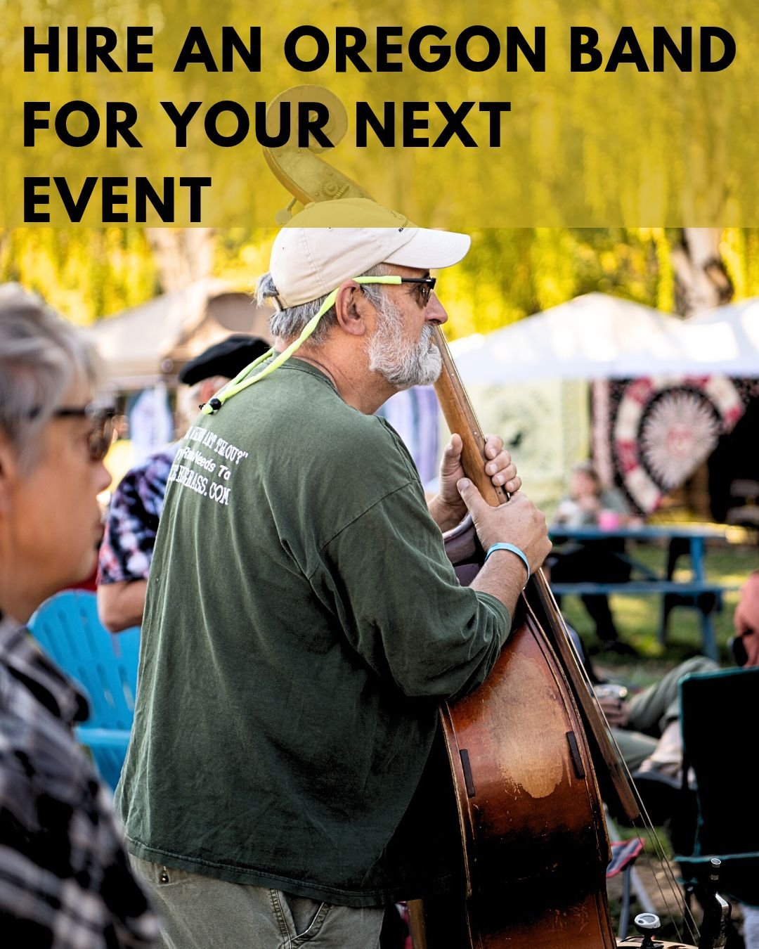 Upright bass player performing outdoors with the text: Hire an Oregon band for your next event