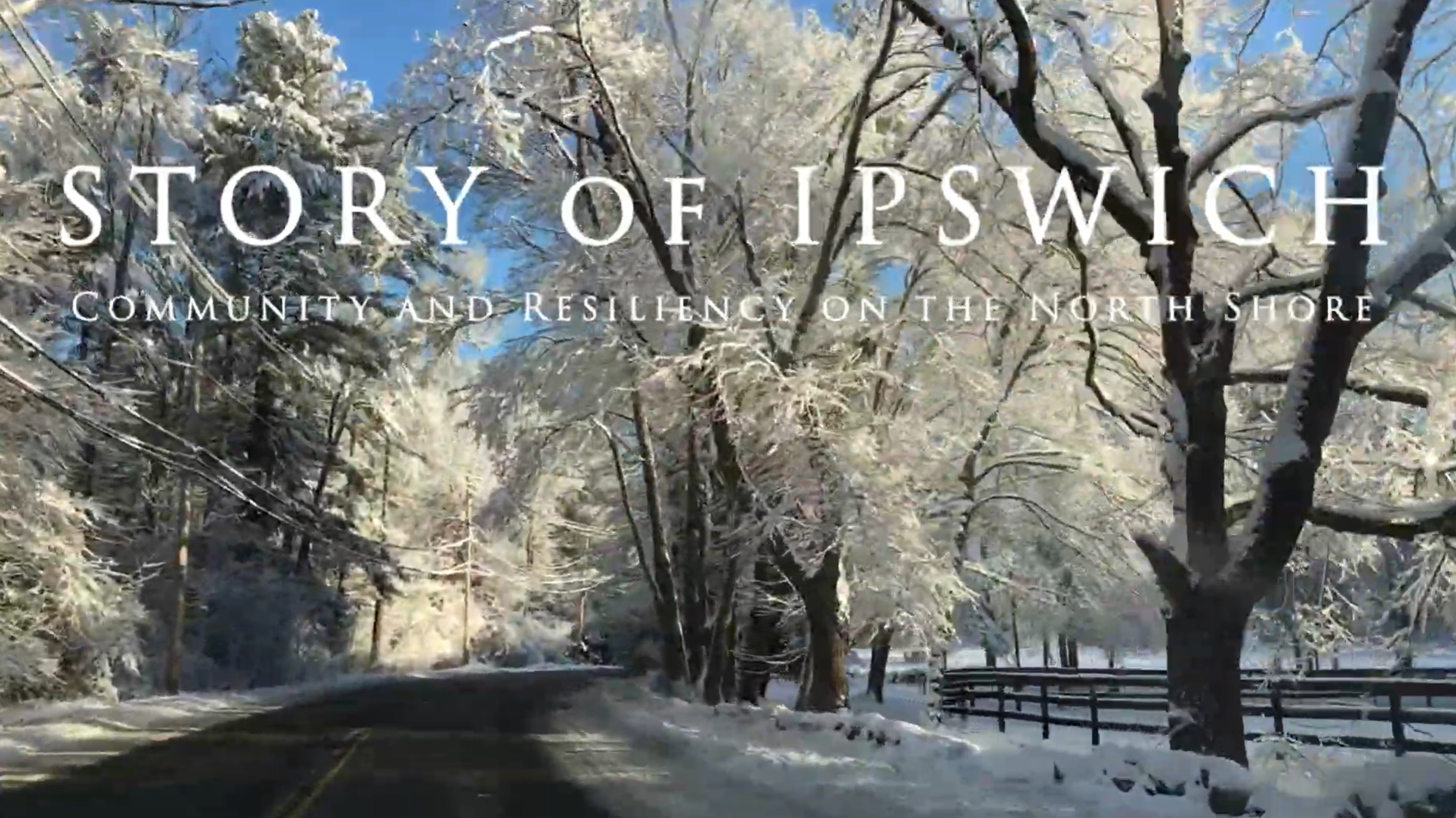 Story of Ipswich: Community and Resiliency on the North Shore
