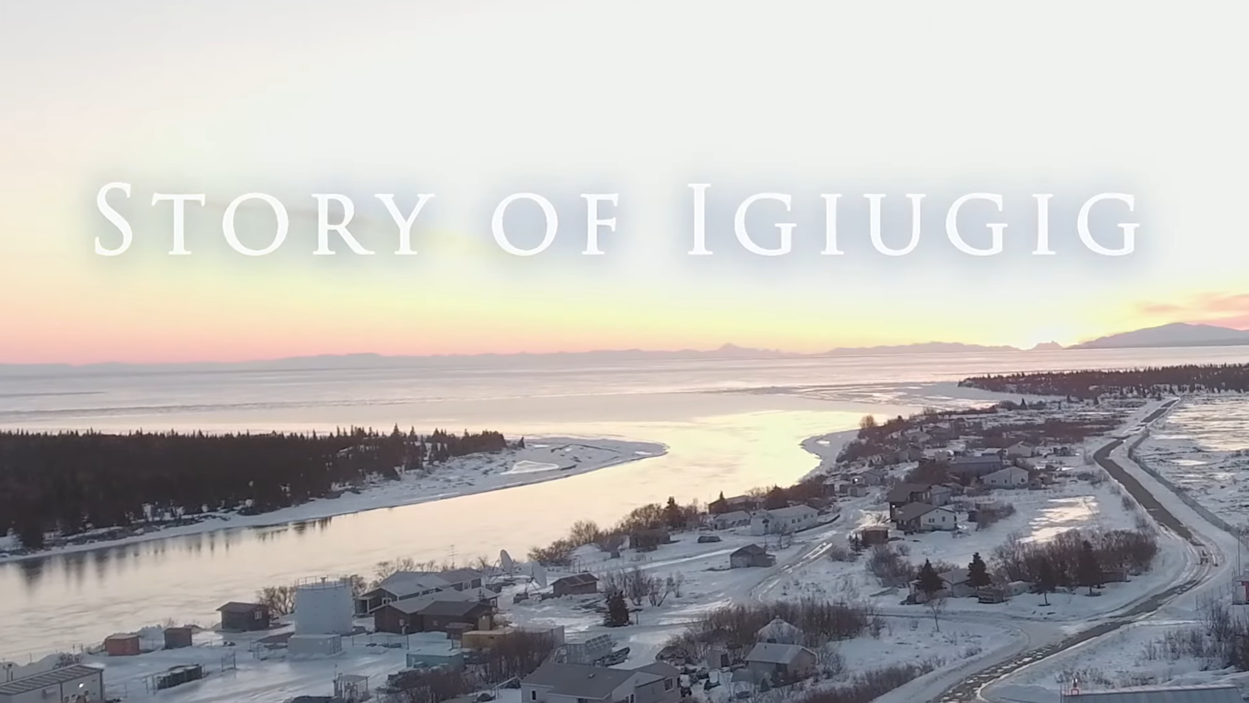 Story of Igiugig: Native Sovereignty in Alaska