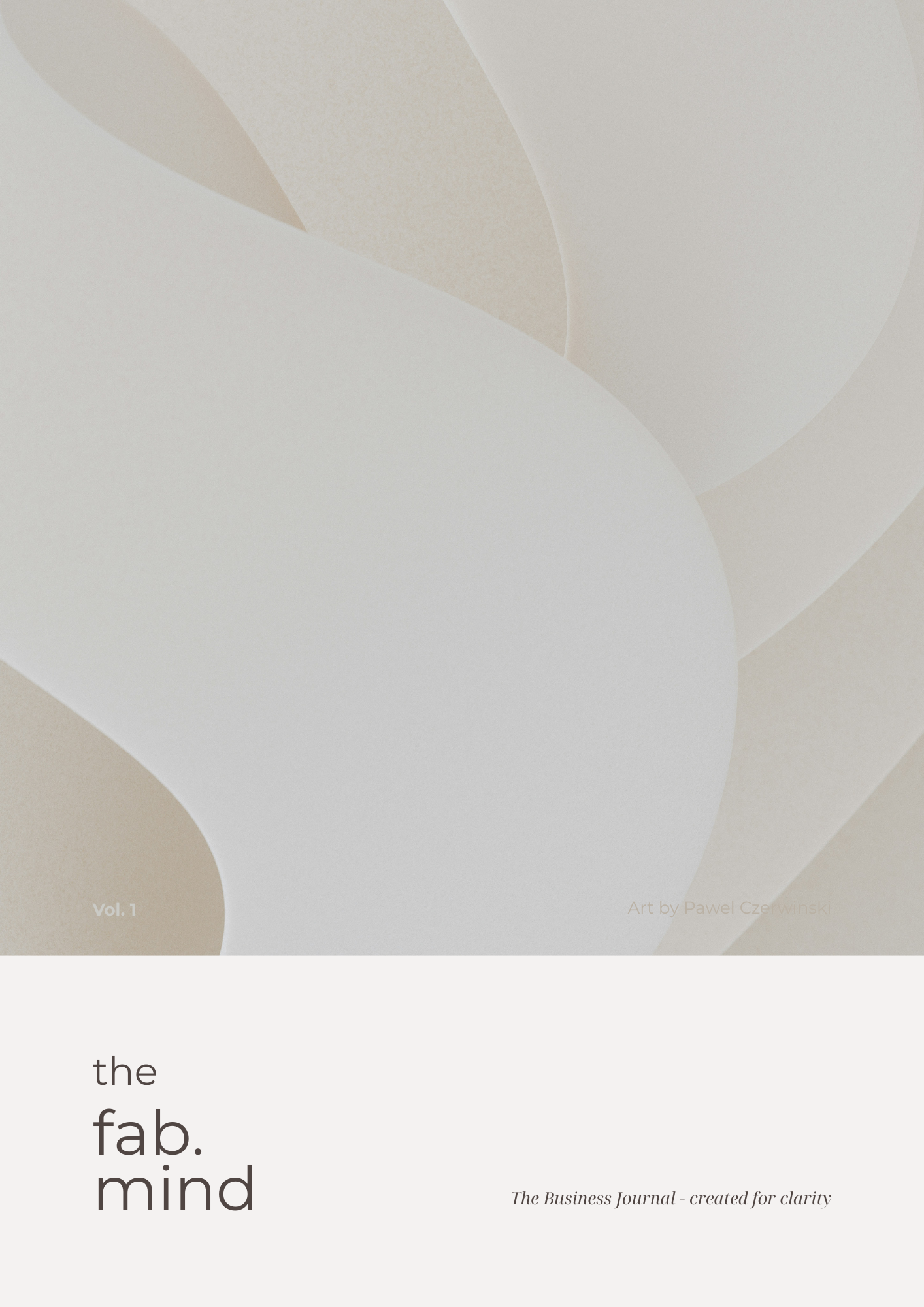 Das Bild zeigt ein minimalistisches Cover-Design mit abstrakten, sanften Farbzentren in Beige- und Weißtönen für eine Zeitschrift oder ein Magazin mit dem Titel "the fab. mind" und der Unterzeile "The Business Journal - created for clarity".