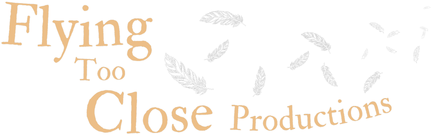 Flying Too Close Productions